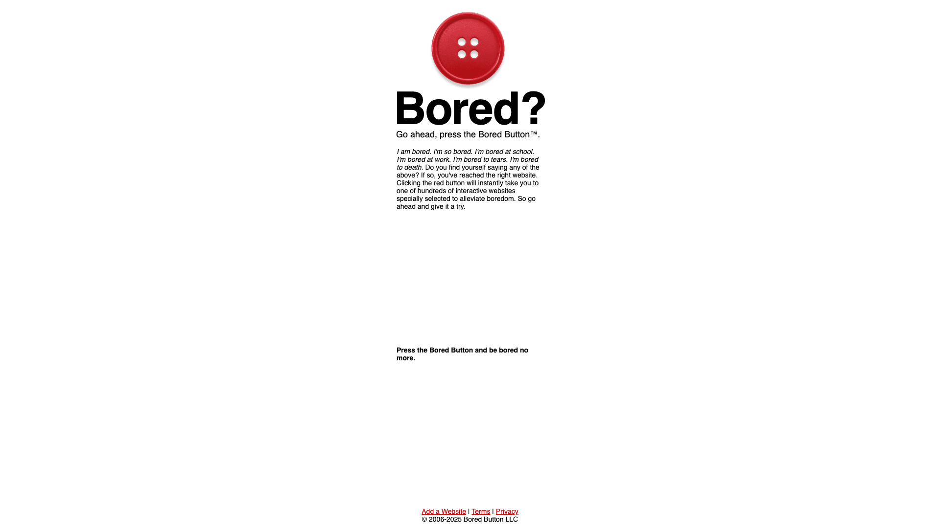 Bored? Press the Bored Button!